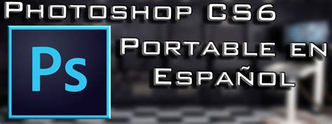 Photoshop CS6 Portable en Español 1 link [MEGA, MF].